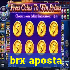 brx aposta
